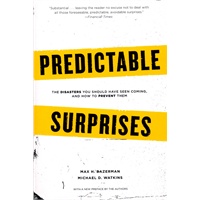 Predictable Surprises: The Disasters You Should Have Seen Coming, and How to Prevent Them (Center for Public Leadership)预测未来，预防不测
