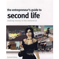 Second Life指南：用 Metaverse 挣钱The Entrepreneur's Guide to Second Life : Making Money in the Metaverse