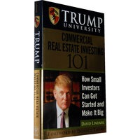 Trump University Commercial Real Estate 101: How Small Investors Can Get Started And Make It BigTrump University房地产贸易101：小投资者如何起步并做大