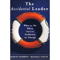 The Accidental Leader: What to Do When You're Suddenly in Charge（意外领导者：当你突遭变故时怎么做）