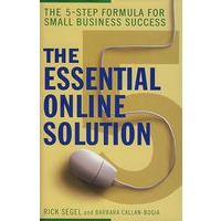 小企业在线解决方案：成功5步骤THE ESSENTIAL ONLINE SOLUTION: THE 5-STEP FORMULA FOR SMALL BUSINESS SUCCESS