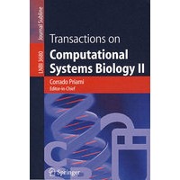 计算系统生物学论文集 II：Transactions on Computational Systems Biology II
