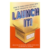 Launch It！： How to Turn Good Ideas Into Great Products That Sell发布它！：如何将绝妙想法转化为畅销的伟大产品